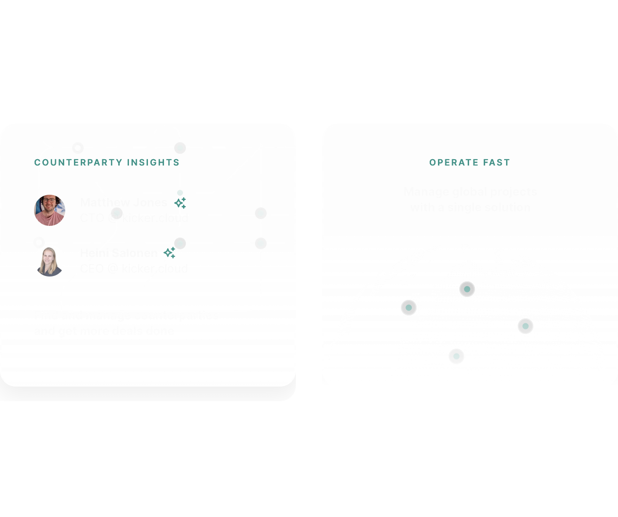 Graphic about counterparty insights with profiles of Matthew Jones, CTO @ kicker.cloud, and Heini Salonen, CEO @ kicker.cloud, emphasizing managing counterparties and a graphic about operating fast with a single solution, showing a world map with connected nodes.